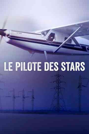 Le pilote des stars