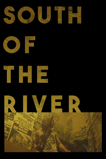 South of the River Poster