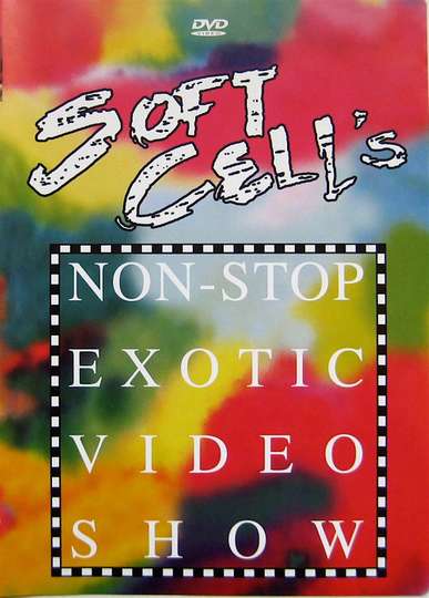Soft Cell  Soft Cells NonStop Exotic Video Show Poster