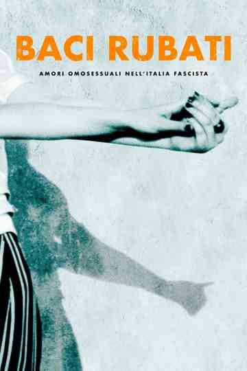 Stolen Kisses Homosexual Love in Fascist Italy