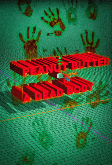 Peanut Butter  A Dead Body Poster