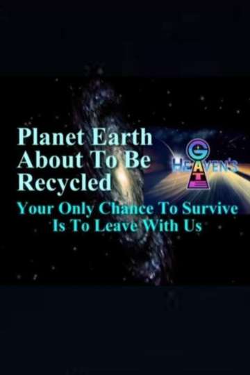 Planet Earth About to Be Recycled Your Only Chance to Survive Is to Leave with Us