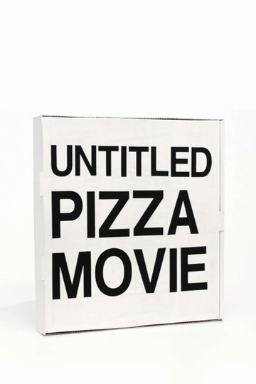 Untitled Pizza Movie