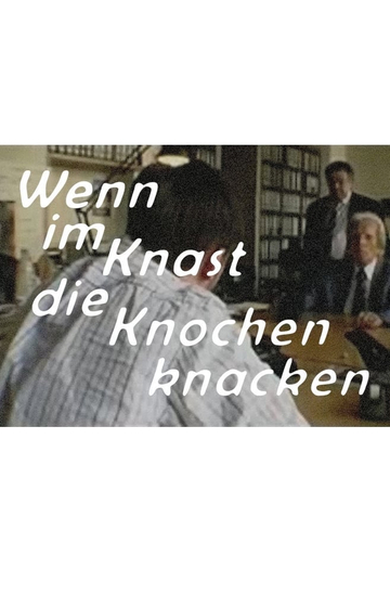 WIKDKK  Wenn im Knast die Knochen knacken