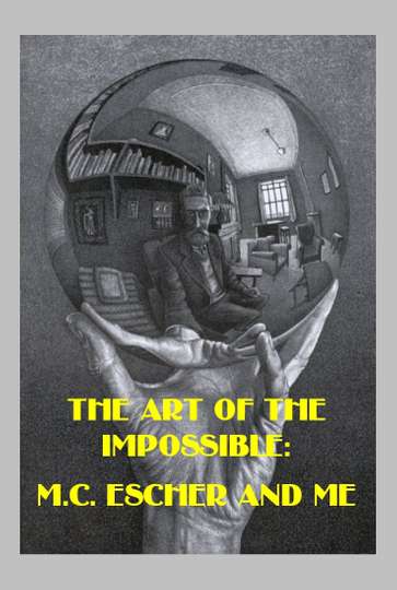 The Art of the Impossible MC Escher and Me