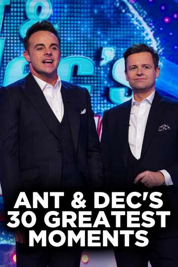 Ant and Decs 30 Greatest Moments Poster