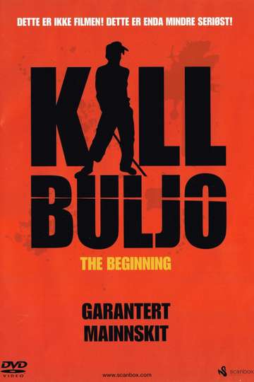 Kill Buljo - The beginning Poster