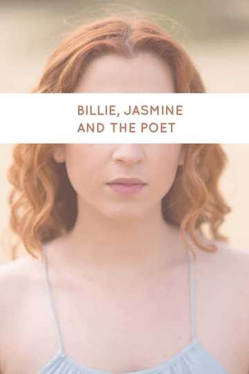 Billie, Jasmine and the Poet Poster