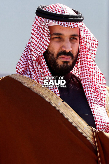 House of Saud: A Family at War