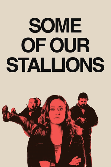 Some of Our Stallions Poster