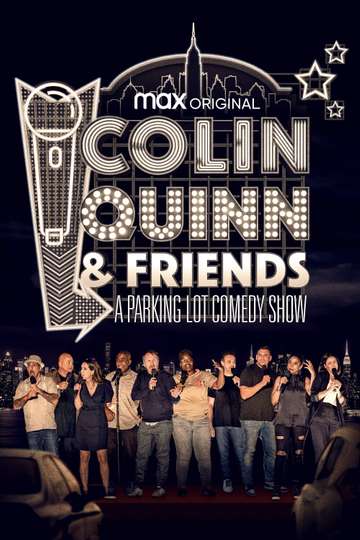 Colin Quinn  Friends A Parking Lot Comedy Show Poster