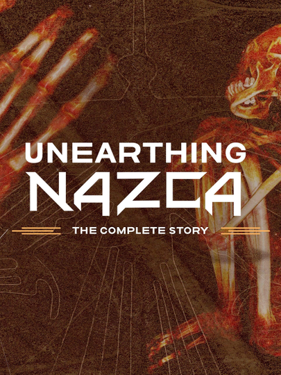 Unearthing Nazca The Complete Story