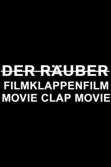 D̵e̵r̵ ̵R̵ä̵u̵b̵e̵r̵ Movie Clap Movie