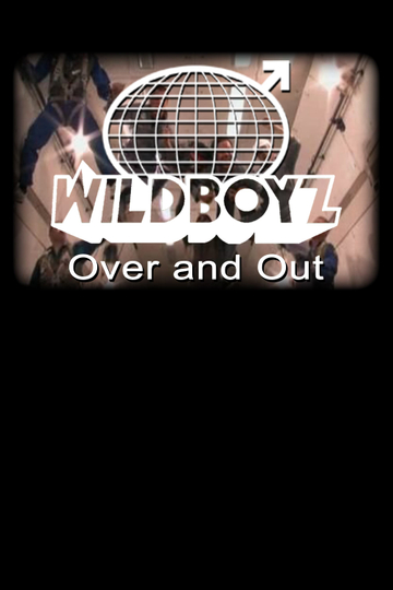 Wildboyz: Over & Out