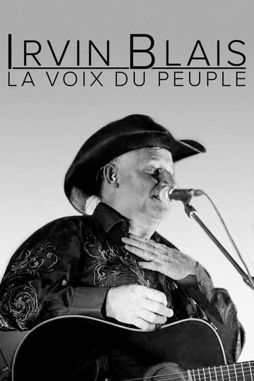 Irvin Blais la voix du peuple Poster