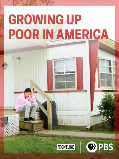 Frontline Growing Up Poor in America Poster