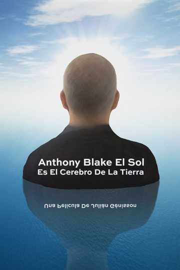 Anthony Blake el Sol es el cerebro de la Tierra