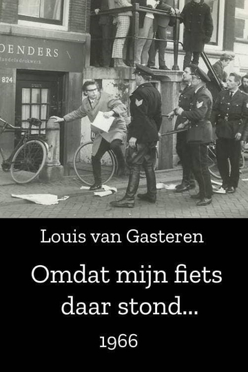 Omdat mijn fiets daar stond... Poster