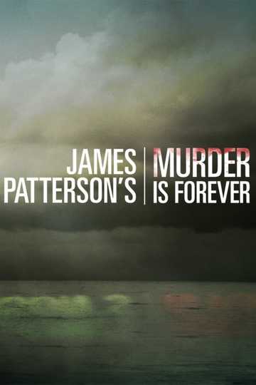 James Patterson's Murder is Forever