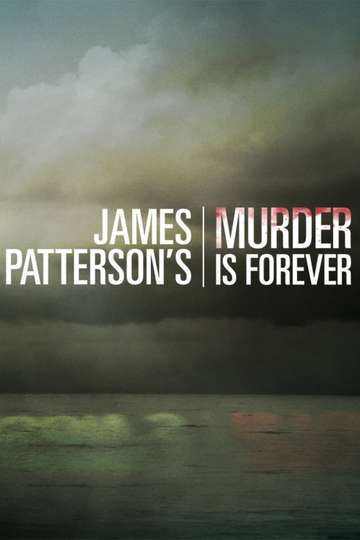 James Patterson's Murder is Forever Poster