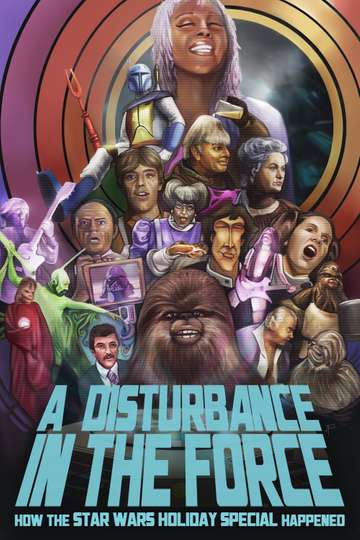 A Disturbance in the Force: How the Star Wars Holiday Special Happened Poster