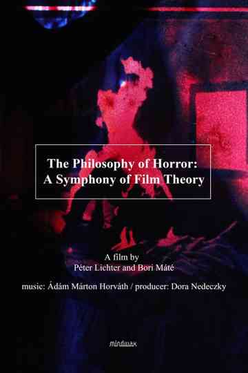 The Philosophy of Horror: A Symphony of Film Theory