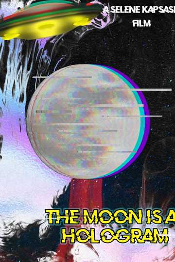 The Moon is a Hologram Poster