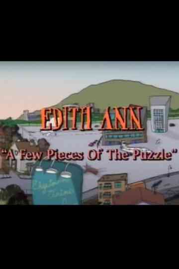 Edith Ann: A Few Pieces of the Puzzle