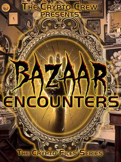 Bazaar Encounters