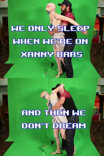 We Only Sleep on Xanny Bars and Then We Don't Dream