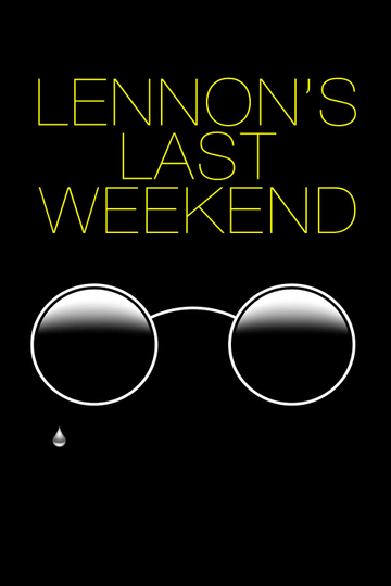 Lennon's Last Weekend