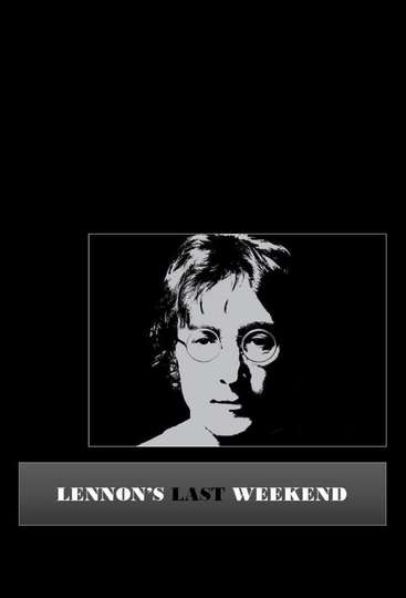 Lennons Last Weekend Poster
