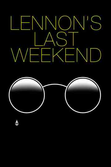 Lennon's Last Weekend