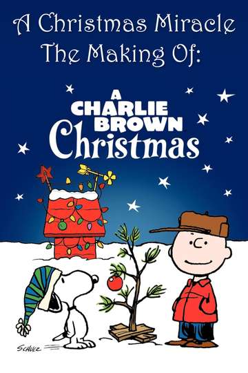 A Christmas Miracle The Making of a Charlie Brown Christmas