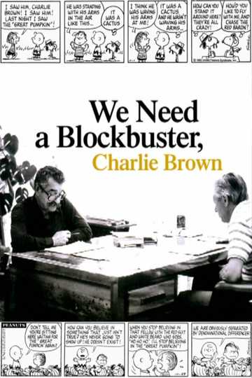 We Need a Blockbuster, Charlie Brown Poster