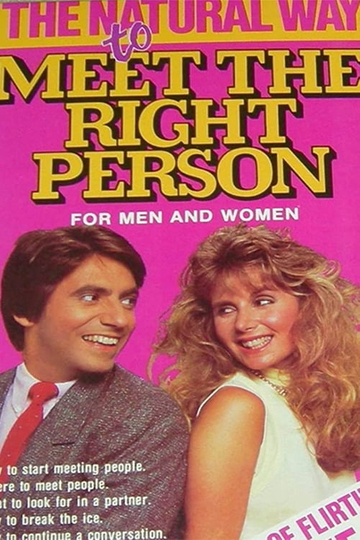 The Natural Way to Meet the Right Person Poster