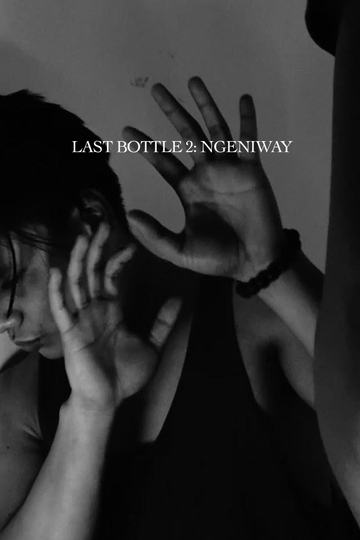 Last Bottle 2: Ngeniway