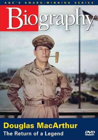 General Douglas MacArthur Return of A Legend