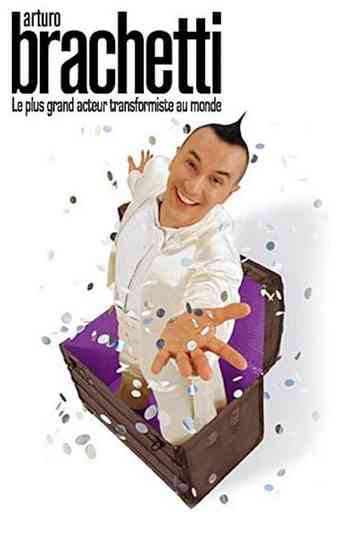 Arturo Brachetti - Le plus grand acteur transformiste au monde Poster