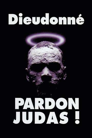 Dieudonné - Pardon Judas ! Poster