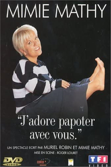 Mimie Mathy  Jadore papoter avec vous