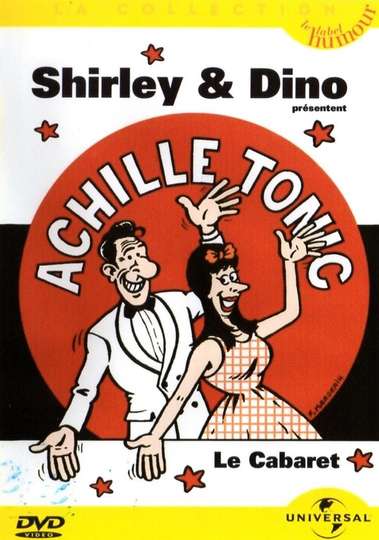 Shirley et Dino présentent Achille Tonic: Le cabaret