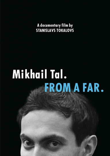 Mikhail Tal From a Far