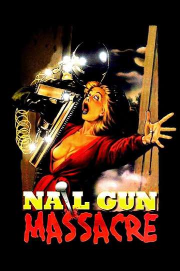 The Nail Gun Massacre Poster