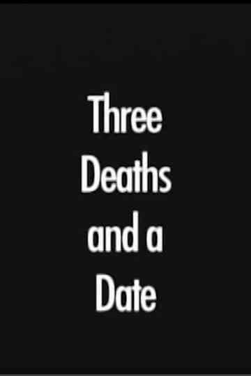 Three Deaths and a Date