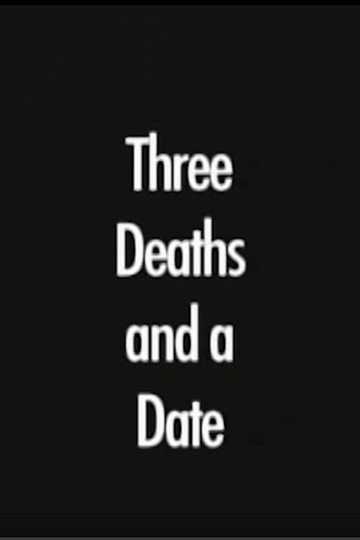 Three Deaths and a Date