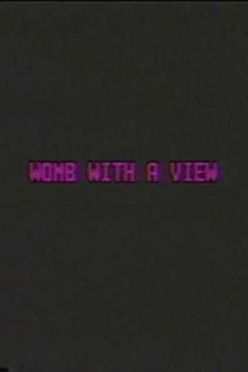 Womb with a View