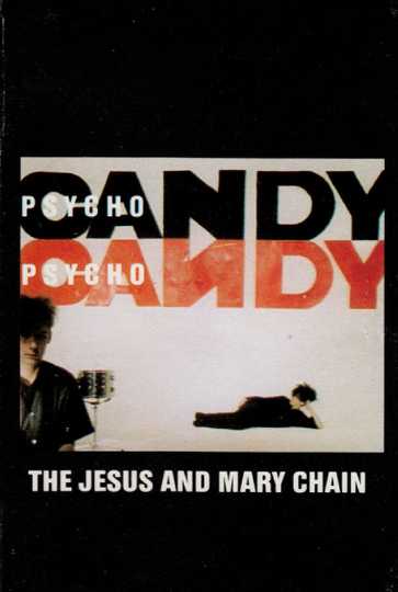 The Jesus and Mary Chain Psychocandy