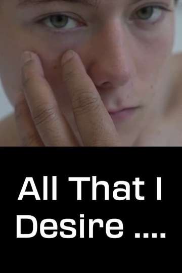 All That I Desire.... Poster