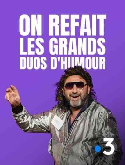 On refait les grands duos d'humour